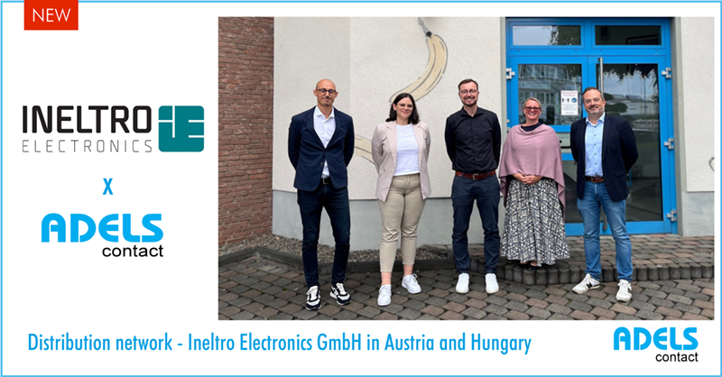 Adels-Contact Vertriebsnetz – mit unserem neuen Partner Ineltro Electronics GmbH in Österreich und Ungarn